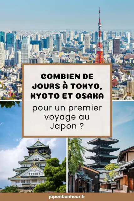 pingle Pinterest Combien de jours à Tokyo Kyoto et Osaka pour un premier voyage au Japon
